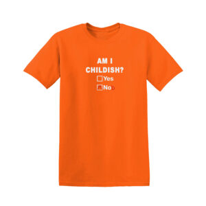 Am I Childish Funny Rude Fathers Day Unisex T Shirt Novelty Joke T-Shirt Top - Image 7