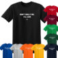 DON'T BULLY ME I'LL CUM Mens T Shirt Novelty Joke Unisex Top Funny Rude Gift Tee