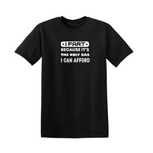 I FART BECAUSE I CAN AFFORD Mens T Shirt Novelty Unisex Top Funny Rude Joke Gift - Image 3