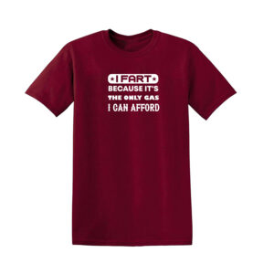 I FART BECAUSE I CAN AFFORD Mens T Shirt Novelty Unisex Top Funny Rude Joke Gift - Image 4