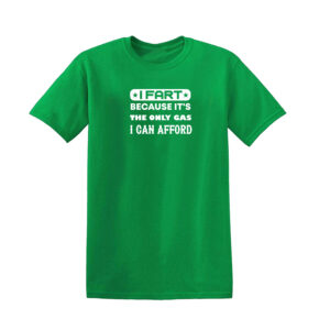 I FART BECAUSE I CAN AFFORD Mens T Shirt Novelty Unisex Top Funny Rude Joke Gift - Image 6