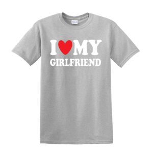 I Love My Girlfriend Boyfriend Gift Joke Funny Novelty Mens T-Shirts Top Gift - Image 6