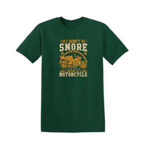 I DON’T SNORE I DREAM I’M A MOTORCYCLE BIKER T-SHIRT - Image 3