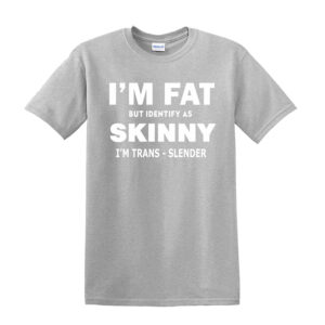 I’M FAT BUT SKINNY Funny Mens T Shirt Sarcastic Slogan Joke Novelty Black Tee - Image 7