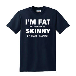 I’M FAT BUT SKINNY Funny Mens T Shirt Sarcastic Slogan Joke Novelty Black Tee - Image 8