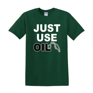 Just Use Oil T-Shirt - Anti Woke Age T-Shirt, Anti 'Just Stop Oil' Activist Tee - Image 5