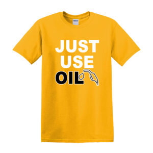 Just Use Oil T-Shirt - Anti Woke Age T-Shirt, Anti 'Just Stop Oil' Activist Tee - Image 12
