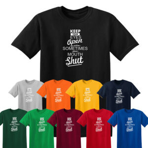 KEEP YOUR EYES OPEN Mens T Shirt Novelty Unisex Top Funny Rude Joke Gift Tee