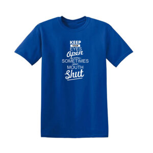 KEEP YOUR EYES OPEN Mens T Shirt Novelty Unisex Top Funny Rude Joke Gift Tee - Image 11