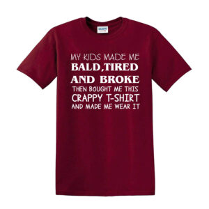 Kids Made Me BALD Funny Mens T Shirt - Image 4