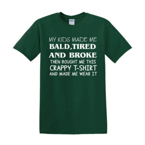 Kids Made Me BALD Funny Mens T Shirt - Image 5