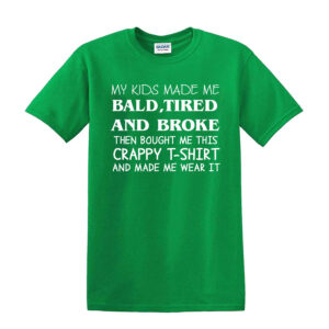 Kids Made Me BALD Funny Mens T Shirt - Image 6