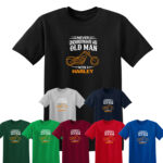 NEVER UNDERESTIMATE AN OLD MAN WITH A HARLEY BIKER T-SHIRT Motorbike Motorcycle