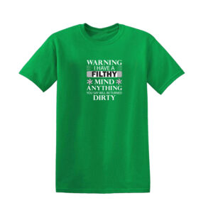 WARNING I have a FILTHY MIND Mens T Shirt - Image 4