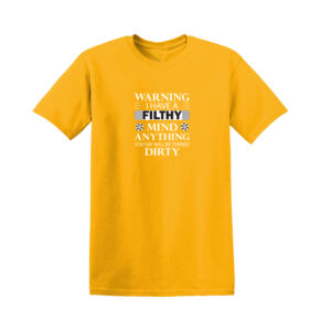 WARNING I have a FILTHY MIND Mens T Shirt - Image 10