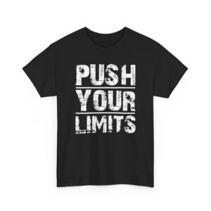 Push Your Limits T‑Shirt Motivational Fitness Tee Funny Mens T-Shirts Novelty t shirts Joke t-shirt tee Top